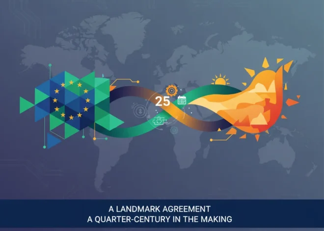 A New Economic Era: Unpacking the EU-Mercosur Trade Deal 25 Years in the Making